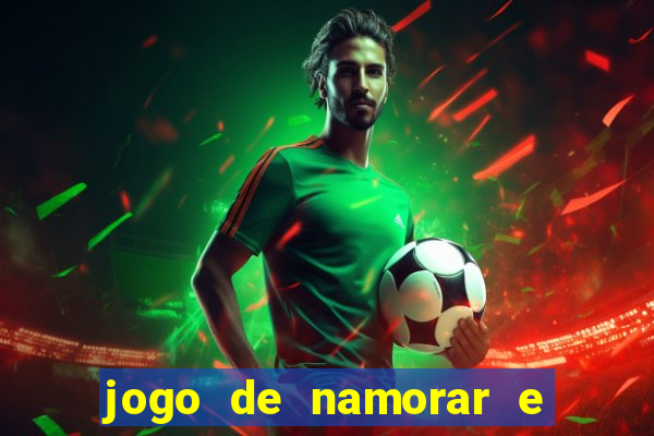 jogo de namorar e fazer filho